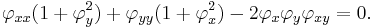  \varphi_{xx}(1 + \varphi_y^2) + \varphi_{yy}(1 + \varphi_x^2) - 2\varphi_x \varphi_y \varphi_{xy} = 0.\,