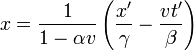 x=\frac{1}{1-\alpha v}\left(\frac{x'}{\gamma}-\frac{vt'}{\beta}\right)