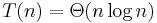 T(n) = \Theta(n \log n)