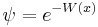 
\psi = e^{-W(x)}
\,