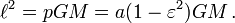 \ell^2=pGM=a(1-\varepsilon^2)GM \,.