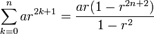 \sum_{k=0}^{n} ar^{2k+1} = \frac{ar(1-r^{2n+2})}{1-r^2}