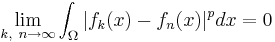  \lim_{k,\ n \to \infty}\int_\Omega |{f}_k (x)-{f}_n (x)|^p dx = 0