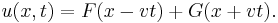 
u(x,t)=F(x-vt)+G(x+vt). \,
