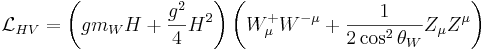 \mathcal{L}_{HV}=\left(gm_WH+\frac{g^2}4H^2\right)\left(W_\mu^+W^{-\mu}+\frac1{2\cos^2\theta_W}Z_\mu Z^\mu\right)