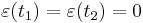 \varepsilon(t_{1}) = \varepsilon(t_{2}) = 0