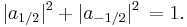 |a_{1/2}|^2 + |a_{-1/2}|^2 \, = 1.