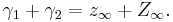 \gamma_1 + \gamma_2 = z_\infty + Z_\infty.