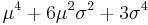 \mu^4 + 6 \mu^2 \sigma^2 + 3 \sigma^4