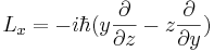 L_x = -i\hbar (y {\partial\over \partial z} - z {\partial\over \partial y})