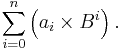 \sum_{i=0}^n \left( a_i\times B^i \right).