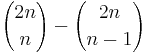 {2n\choose n}-{2n\choose n-1}