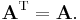 \mathbf{A}^{\mathrm{T}} = \mathbf{A}.\,