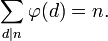 \sum_{d|n} \varphi(d) = n.