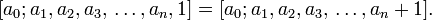 [a_{0}; a_{1}, a_{2}, a_{3}, \,\ldots ,a_{n}, 1]=[a_{0}; a_{1}, a_{2}, a_{3}, \,\ldots, a_{n} + 1]. \;