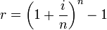 r = \left( 1 + { i \over n } \right)^n - 1 