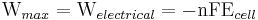 \mbox{W}_{max}=\mbox{W}_{electrical} = -\mbox{nFE}_{cell}\,