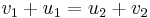  \ v_1+u_1=u_2+v_2