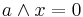 a\land x=0