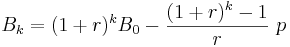 B_k=(1+r)^k B_0 - \frac{{(1+r)^k-1}}{r}\ p