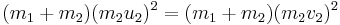 (m_{1} + m_{2})(m_{2}u_{2})^{2} = (m_{1} + m_{2})(m_{2}v_{2})^{2}\,\!