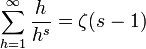 \sum_{h=1}^\infty \frac{h}{h^s} = \zeta(s-1)