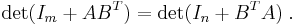 \left.\det(I_m + A B^T) = \det(I_n + B^T A)\right. .