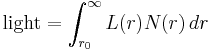 \text{light}=\int_{r_0}^\infty L(r) N(r)\,dr