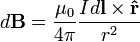  d\mathbf{B} = \frac{\mu_0}{4\pi} \frac{I d\mathbf{l} \times \mathbf{\hat r}}{r^2}  