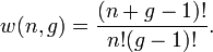 
w(n,g)=\frac{(n+g-1)!}{n!(g-1)!}.
