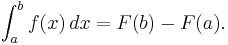 \int_{a}^{b} f(x)\,dx = F(b) - F(a).