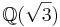 \mathbb{Q}(\sqrt{3})