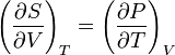 \left(\frac{\partial S}{\partial V}\right)_{T} = \left(\frac{\partial P}{\partial T}\right)_{V} \,