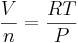 \frac{V}{n} = \frac{RT}{P}