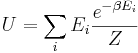 U = \sum_i E_i \frac{e^{-\beta E_i}}{Z}