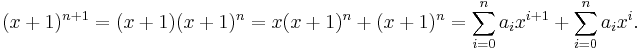  (x+1)^{n+1} = (x+1)(x+1)^n = x(x+1)^n + (x+1)^n = \sum_{i=0}^n a_i x^{i+1} + \sum_{i=0}^n a_i x^i.