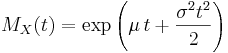 M_X(t)= \exp\left(\mu\,t+\frac{\sigma^2 t^2}{2}\right)