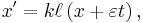 x^\prime = k\ell\left(x + \varepsilon t\right),~