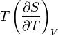 T\left(\frac{\partial S}{\partial T}\right)_{V}