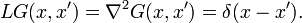 L G(x,x') = \nabla^2 G(x,x') = \delta(x-x').