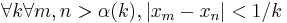 \forall k \forall m, n > \alpha(k), |x_m - x_n| < 1/k