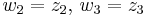  w_2=z_2, \, w_3=z_3