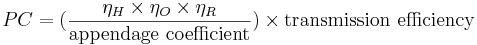 PC = (\frac {\eta_H \times \eta_O \times \eta_R}{\mbox{appendage coefficient}}) \times \mbox{transmission efficiency}