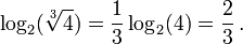 \log_2(\sqrt[3]4) = \frac {1}{3} \log_2 (4) = \frac {2}{3} \, .