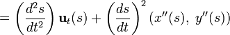  = \left(\frac{d^2s}{dt^2}\right)\mathbf{u}_t(s) +\left(\frac{ds}{dt}\right) ^2 \left(x''(s),\ y''(s) \right) 