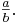 \tfrac{a}{b}.