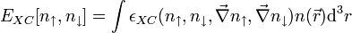 E_{XC}[n_\uparrow,n_\downarrow]=\int\epsilon_{XC}(n_\uparrow,n_\downarrow,\vec{\nabla}n_\uparrow,\vec{\nabla}n_\downarrow)
n (\vec{r}) {\rm d}^3r