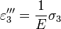 \varepsilon_3''' = \frac{1}{E}\sigma_3