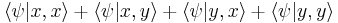 
\langle \psi |x,x\rangle + \langle \psi |x,y\rangle + \langle \psi |y,x\rangle + \langle \psi | y,y \rangle
\,