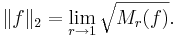 \|f\|_2 = \lim_{r\to 1} \sqrt{M_r(f)}.